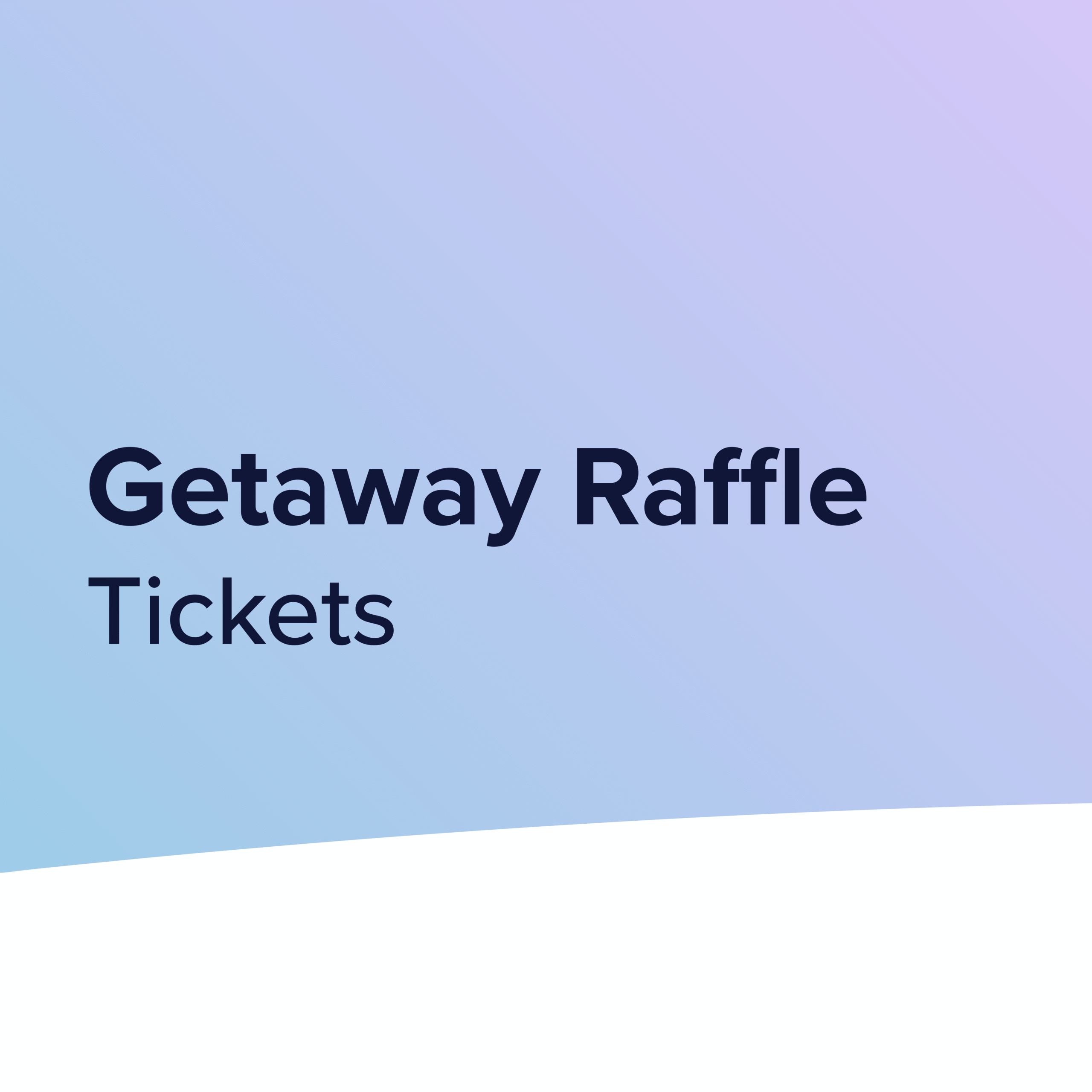 Getaway Raffle Tickets